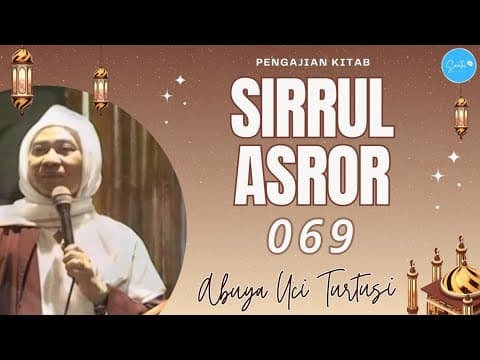 069 PENGAJIAN KITAB SIRRUL ASROR - ABUYA UCI CILONGOK