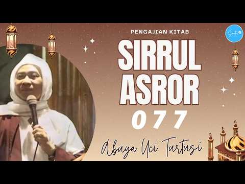077 PENGAJIAN KITAB SIRRUL ASROR - ABUYA UCI CILONGOK